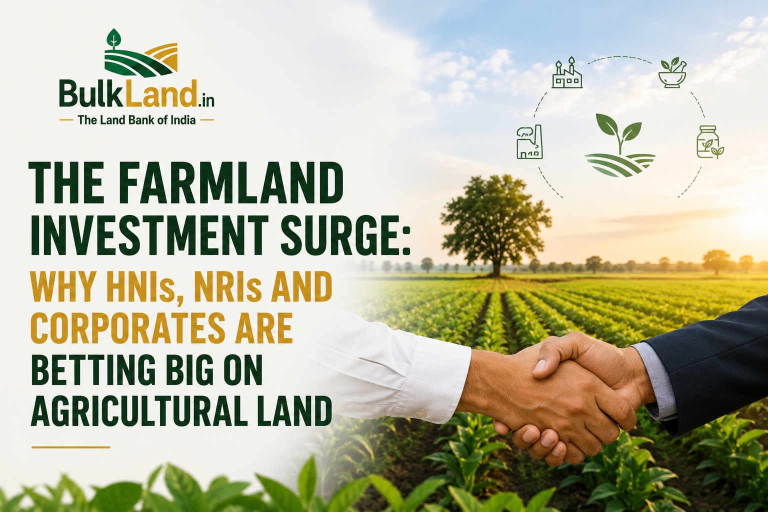 The Farmland Investment Surge — Why HNIs, NRIs and Corporates Are Looking at Agricultural Land?
